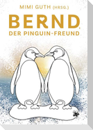 Bernd, der Pinguin-Freund