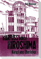 Barfuß durch Hiroshima 03. Kampf ums Überleben