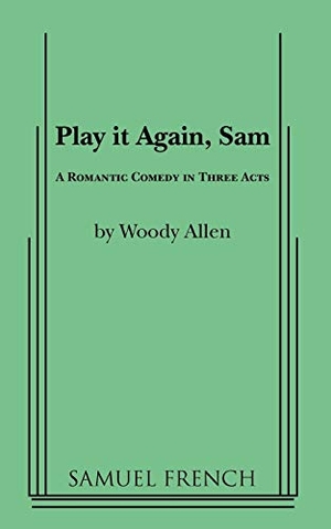 Allen, Woody. Play It Again, Sam. Concord Theatricals, 2010.