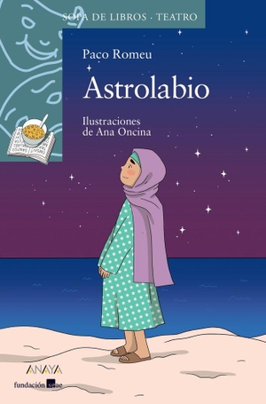 Romeu, Paco / Ana Oncina. Astrolabio. ANAYA EDICIONES GENERALES, 2019.