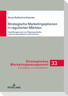 Strategische Marketingoptionen in regulierten Märkten