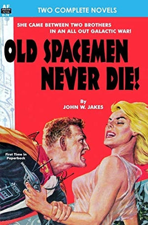 Berry, Bryan / John W. Jakes. Old Spacemen Never Die! & Return to Earth. Armchair Fiction & Music, 2012.
