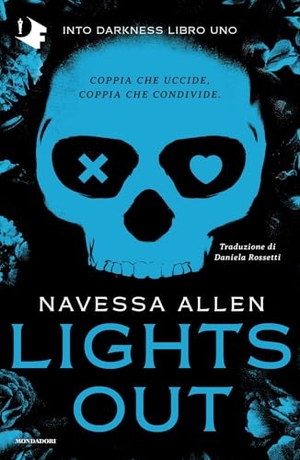 Allen, Navessa. Lights out. Into Darkness. Ediz. italiana. Vol. 1. Mondadori, 2026.