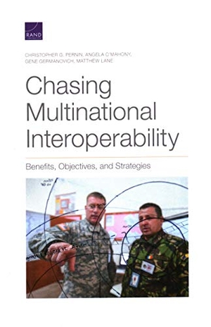 Pernin, Christopher G / O'Mahony, Angela et al. Chasing Multinational Interoperability - Benefits, Objectives, and Strategies. RAND Corporation, 2020.