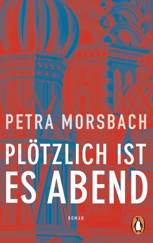 Morsbach, Petra. Plötzlich ist es Abend - Roman. Penguin TB Verlag, 2018.