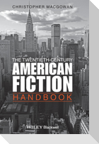 The Twentieth-Century American Fiction Handbook