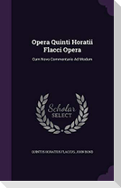 Opera Quinti Horatii Flacci Opera: Cum Novo Commentario Ad Modum