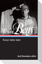 Wendell Berry: Essays 1969-1990 (Loa #316)