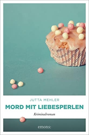 Mehler, Jutta. Mord mit Liebesperlen - Kriminalroman. Emons Verlag, 2022.