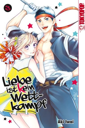 Iwai, Aki. Liebe ist (k)ein Wettkampf 03. TOKYOPOP GmbH, 2022.