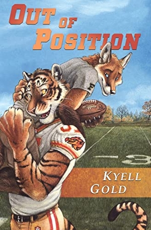 Gold, Kyell. Out of Position. Sofawolf Press, Inc, 2009.