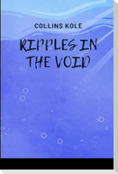 Ripples in the Void
