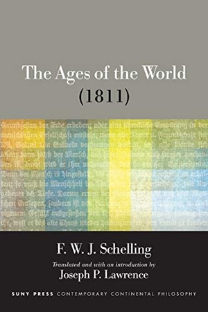 Schelling, F. W. J.. The Ages of the World (1811). SUNY Press, 2020.