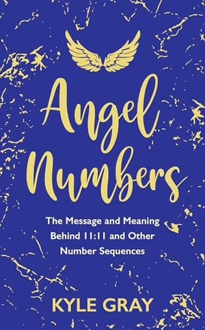 Gray, Kyle. Angel Numbers - The Message and Meaning Behind 11:11 and Other Number Sequences. Hay House, 2019.