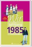 Wir vom Jahrgang 1985