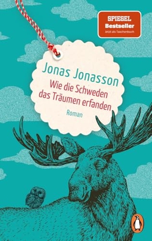 Jonasson, Jonas. Wie die Schweden das Träumen erfanden - Roman. Ein hoffnungsvoller Roman über die Freundschaft vom SPIEGEL-Bestsellerautor - jetzt im Taschenbuch. Penguin TB Verlag, 2025.