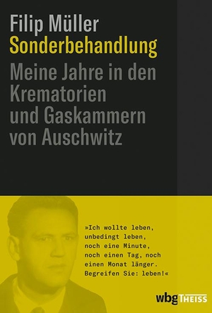 Müller, Filip. Sonderbehandlung - Meine Jahre in den Gaskammern und Krematorien von Auschwitz. Herder Verlag GmbH, 2021.