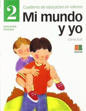 Díaz, Carlos. Mi mundo y yo, Educación en valores 2, Educación Primaria. Cuaderno. Instituto Calasanz de Ciencias de la Educación, 2004.