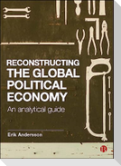 Reconstructing the Global Political Economy