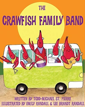 St. Pierre, Todd-Michael. The Crawfish Family Band. Cypress/Baird Books, 2020.