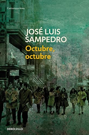 Sampedro, José Luis. Octubre, octubre. Debolsillo, 2004.