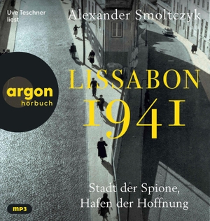 Smoltczyk, Alexander. Lissabon 1941 - Stadt der Spione, Hafen der Hoffnung | Stadt der Spione, Hafen der Hoffnung | Josephine Baker und die verjagten Windsors, Hannah Arendt und James Bond. Ein Warteraum zwischen Hölle und Himmel.. Argon Verlag GmbH, 2026.