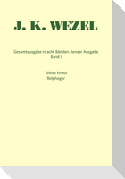 Gesamtausgabe in acht Bänden. Jenaer Ausgabe / Tobias Knaut. Belphegor