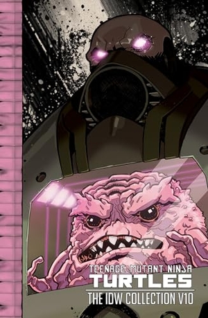 Eastman, Kevin / Waltz, Tom et al. Teenage Mutant Ninja Turtles: The IDW Collection Volume 10. IDW Publishing, 2020.