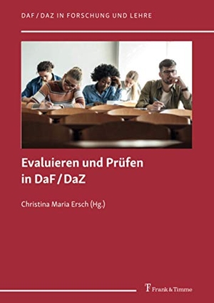 Ersch, Christina Maria (Hrsg.). Evaluieren und Prüfen in DaF/DaZ. Frank & Timme, 2020.