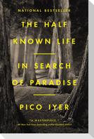 The Half Known Life