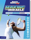 Making the Miracle