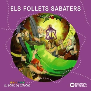 Baldó Caba, Estel / Gil Juan, Rosa et al. Els follets sabaters. Editorial Barcanova, 2012.