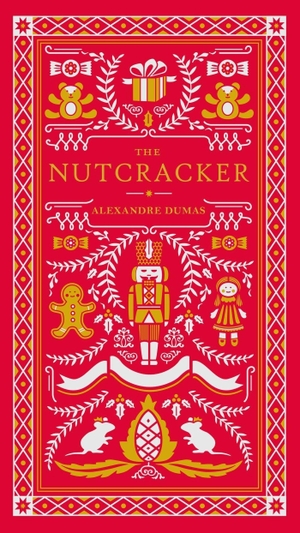 Dumas, Alexandre. The Nutcracker. Wayland, 2018.