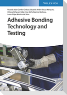 Adhesive Bonding Technology and Testing