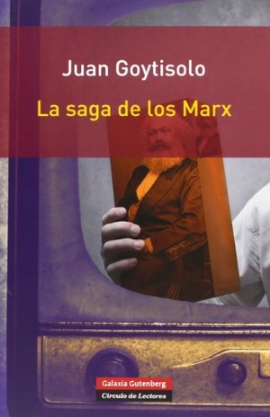 Goytisolo, Juan. La saga de los Marx. Galaxia Gutenberg, S.L., 2013.
