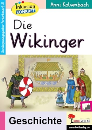 Kolvenbach, Anni. Die Wikinger - Ein Arbeitsheft aus der Reihe Inklusion konkret. Kohl Verlag, 2025.