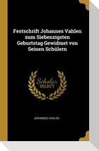 Festschrift Johannes Vahlen Zum Siebenzigsten Geburtstag Gewidmet Von Seinen Schülern