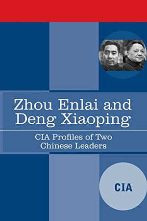 Cia. Zhou Enlai and Deng Xiaoping - CIA Profiles of Two Chinese Leaders. Cosimo, 2020.