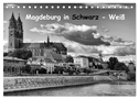 Magdeburg in Schwarz - Weiß (Tischkalender 2024 DIN A5 quer), CALVENDO Monatskalender