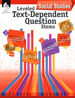 Henry, Niomi / Smith, Jodene Lynn et al. Leveled Text-Dependent Question Stems: Social Studies - Social Studies. Shell Education Pub, 2017.