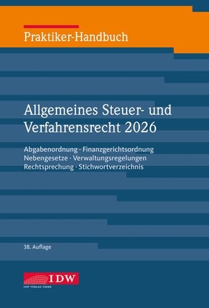 Kirch, Gregor / Christine Witt. Praktiker-Handbuch Allgemeines Steuer-/Verfahrensrecht 2026, 38.Auflage - Abgabenordnung, Finanzgerichtsordnung, Nebengesetze, Verwaltungsregelungen, Rechtsprechung, Stichwortverzeichnis. Idw-Verlag GmbH, 2026.