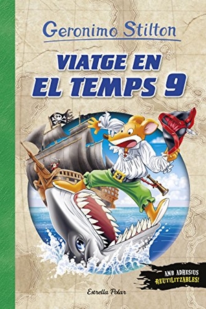 Stilton, Geronimo / David Nel·Lo. Viatge en el temps 9. Estrella Polar, 2018.