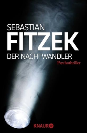 Fitzek, Sebastian. Der Nachtwandler. Knaur Taschenbuch, 2013.