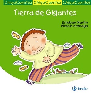 Martín Morales, Esteban / Mercè Arànega. Tierra de gigantes. Editorial Bruño, 2011.