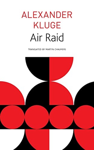 Kluge, Alexander / Chalmers, Martin et al. Air Raid. Seagull Books London Ltd, 2022.