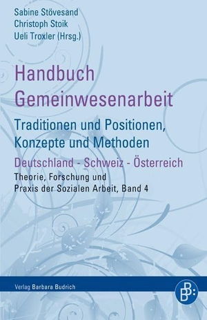Stövesand, Sabine / Christoph Stoik et al (Hrsg.). Handbuch Gemeinwesenarbeit - Traditionen und Positionen, Konzepte und Methoden. Budrich, 2013.