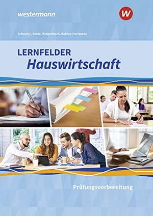 Schwetje, Doris / Ruhfus-Hartmann, Barbara et al. Lernfelder Hauswirtschaft - Prüfungsvorbereitung: Schulbuch. Westermann Berufl.Bildung, 2022.