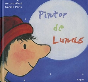 Abad, Arturo. Pintor de lunas. Lóguez Ediciones, 2014.