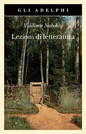 Nabokov, Vladimir. Lezioni di letteratura. Adelphi, 2022.