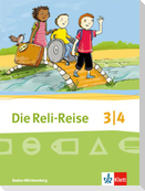 Die Reli-Reise. Schülerbuch 3./4. Schuljahr. Ausgabe Baden-Württemberg ab 2017